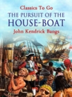 The Pursuit of the House-Boat - eBook