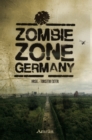 Zombie Zone Germany: Die Anthologie - eBook