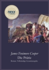 Die Prarie (Die Steppe) : Roman. Vollstandige Gesamtausgabe. nexx classics - WELTLITERATUR NEU INSPIRIERT - eBook