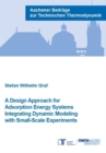 A Design Approach for Adsorption Energy Systems Integrating Dynamic Modeling with Small-Scale Experiments - Book