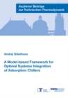 A Model-based Framework for Optimal Systems Integration of Adsorption Chillers - Book