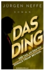 Das Ding - Der Tag, an dem ich Donald Trump bestahl : Roman - eBook