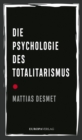 Die Psychologie des Totalitarismus - eBook