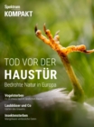 Spektrum Kompakt - Tod vor der Haustur : Bedrohte Natur in Europa - eBook