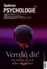 Spektrum Psychologie 5/2019 - Vertrau Dir! : Die Kunst, an sich selbst zu glauben - eBook