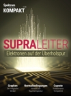 Spektrum Kompakt - Supraleiter : Elektronen auf der Uberholspur - eBook