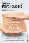 Spektrum Psychologie - Gesunder Darm, gesunde Psyche : Wie das Mikrobiom helfen kann, psychische Krankheiten zu lindern - eBook