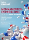 Spektrum Kompakt - Medikamentenentwicklung : Suche nach neuen Wirkstoffen - eBook