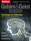 Gehirn&Geist - Psychologie der Verbrechen : Motive verstehen - Gewalt verhindern - eBook