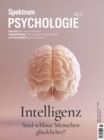Spektrum Psychologie - Intelligenz : Sind schlaue Menschen glucklicher? - eBook