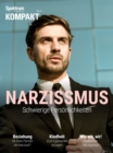 Spektrum Kompakt - Narzissmus : Schwierige Personlichkeiten - eBook