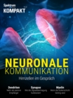 Spektrum Kompakt - Neuronale Kommunikation : Hirnzellen im Gesprach - eBook