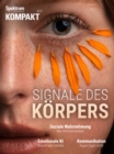 Spektrum Kompakt - Signale des Korpers - eBook