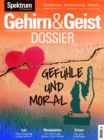 Gehirn&Geist Dossier - Gefuhle und Moral : Lob - Manipulation - Scham - eBook