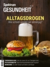 Spektrum Gesundheit 5/2024 Alltagsdrogen : Wie schnell werden wir abhangig? - eBook