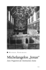 Michelangelos "Jonas" : Zum Programm der Sixtinischen Decke - eBook