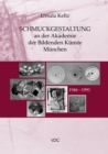 Schmuckgestaltung an der Akademie der Bildenden Kunste Munchen : Die Klasse fur Goldschmiedekunst 1946-1991 - eBook