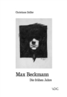 Max Beckmann : Die fruhen Jahre, 1899-1907 - eBook