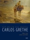 Carlos Grethe. (1864-1913) Leben und Werk : Der Maler des Meeres - eBook