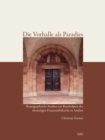 Die Vorhalle als Paradies : Ikonographische Studien zur Bauskulptur der ehemaligen Frauenstiftskirche in Andlau - eBook