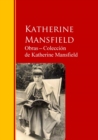 Obras - Coleccion  de Katherine Mansfield : Biblioteca de Grandes Escritores - eBook