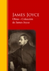 Obras - Coleccion  de James Joyce : Biblioteca de Grandes Escritores - eBook