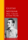 Obras - Coleccion  de Gustav Meyrink : Biblioteca de Grandes Escritores - eBook