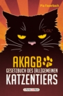 AKAGB - Gesetzbuch des (all)gemeinen Katzentiers : humoristischer Haustier-Ratgeber vom Verlag mit dem Arschlochpferd - eBook