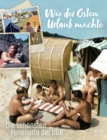 Wie der Osten Urlaub machte : Die schonsten Ferienorte der DDR - eBook