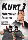 Kurt 3 : Nutzliche Idioten - eBook