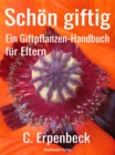 Schon giftig : Ein Giftpflanzen-Handbuch fur Eltern - eBook