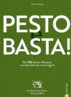 Pesto e Basta! : Die 150 besten Rezepte - von klassisch bis extravagant. Zu Pasta, Pizza, Fleisch, Gemuse & Brot - eBook