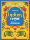 Indien vegan : 100 kreative und traditionelle Rezepte - eBook