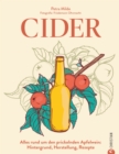 Cider : Alles rund um Apfelperlwein: Hintergrund, Herstellung, Rezepte - eBook