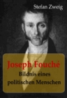 Joseph Fouche Bildnis eines politischen Menschen - eBook