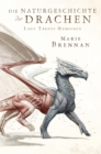 Lady Trents Memoiren 1: Die Naturgeschichte der Drachen - eBook