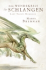 Lady Trents Memoiren 2: Der Wendekreis der Schlangen - eBook