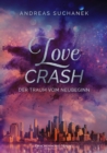 Love Crash : Der Traum vom Neubeginn - eBook