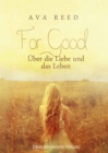 For Good : Uber die Liebe und das Leben - eBook