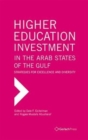 Higher Education Investment in the Arab States of the Gulf : Strategies for Excellence and Diversity - Book