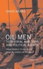 Oil Men, Territorial Ambitions and Political Agents : From Pearls to Oil in the Trucial States of the Gulf  (2 Vols) - Book