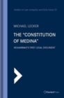 The "Constitution of Medina" : Muhammad's First Legal Document - Book