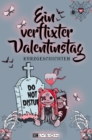 Ein verflixter Valentinstag : Kurzgeschichten - eBook