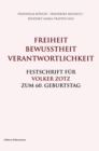Freiheit. Bewusstheit. Verantwortlichkeit. : Festschrift fur Volker Zotz zum 60. Geburtstag - eBook