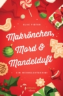 Makronchen, Mord & Mandelduft : Ein Weihnachtskrimi - eBook
