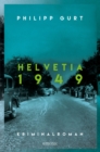 Helvetia 1949 : Kriminalroman - eBook