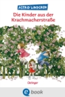 Die Kinder aus der Krachmacherstrae : Kinderbuch-Klassiker ab 6 Jahren zum Vor- und Selberlesen - eBook