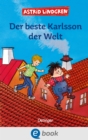 Karlsson vom Dach 3. Der beste Karlsson der Welt : Der finale Band der Klassiker-Kinderbuchreihe fur Kinder ab 8 Jahren - eBook