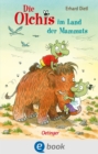 Die Olchis im Land der Mammuts : Lustiges Steinzeit-Abenteuer fur Kinder ab 6 Jahren - eBook