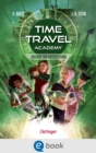 Time Travel Academy 2. Sekunde der Entscheidung : Spannendes, actiongeladenes Abenteuer fur Kinder ab 10 Jahren - eBook